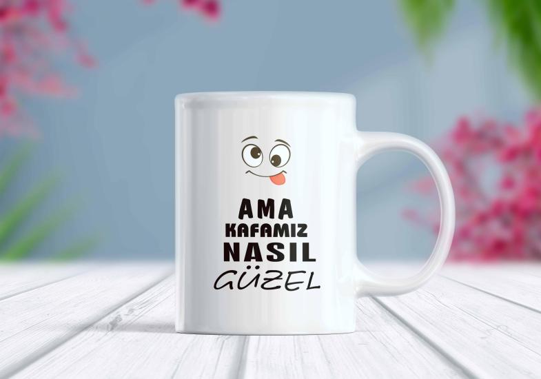 Ama Kafamız Nasıl Güzel Komik Yazılı Kupa Bardak