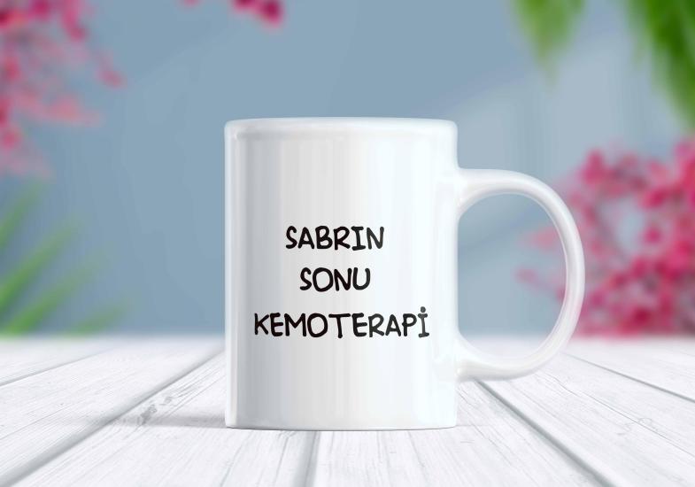 Sabrın Sonu Kemoterapi Kupa Bardak